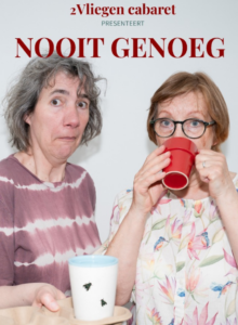 Afbeelding voor NOOIT GENOEG – Cabaretduo 2Vliegen
